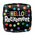 Hello Retirement - Foil Balloon - 18 - With Helium Fill
